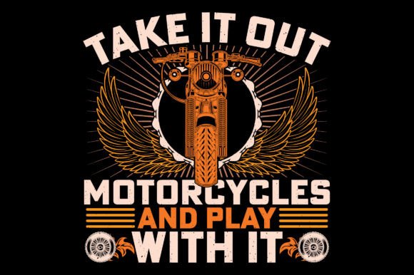 Take It Out Motorcycle T-Shirt Graphic: Fuel Your Designs