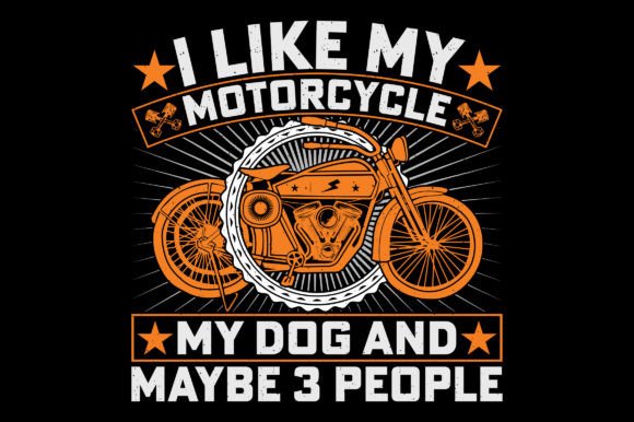 Why the I Like My Motorcycle T-Shirt Graphic SVG Resonates with Bikers